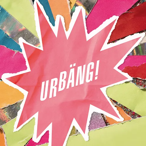 Eine farbenfrohe Collage aus zerrissenem Papier in Pink, Rot, Grün, Orange und Metallic-Tönen. Im Zentrum steht eine große rosarote Sternform mit weißem Rand und dem weißen Schriftzug „URBÄNG!“. Es sind keine Personen abgebildet.