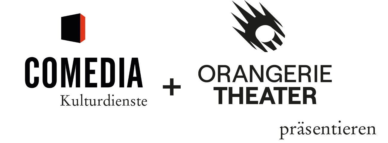 Comedia + Orangerie Theater präsentieren